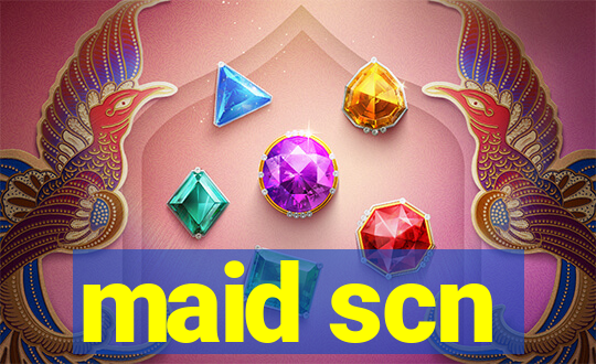 maid scn